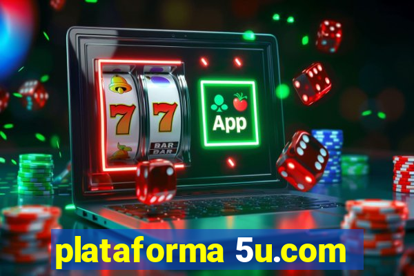 plataforma 5u.com
